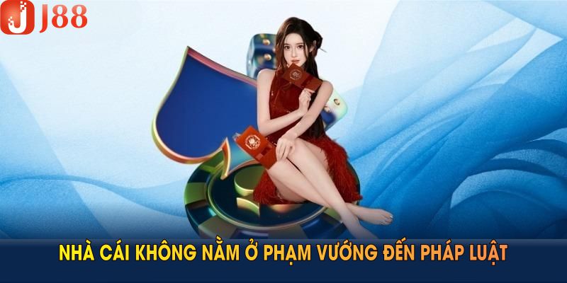 Trách nhiệm của nhà cái không nằm ở phạm vướng đến pháp luật